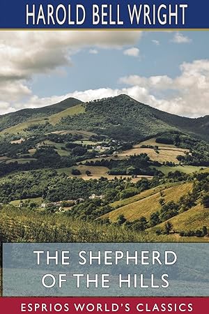 Seller image for The Shepherd of the Hills (Esprios Classics) for sale by moluna