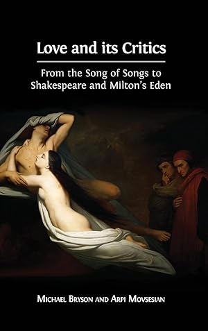 Imagen del vendedor de Love and its Critics: From the Song of Songs to Shakespeare and Milton\ s Eden a la venta por moluna