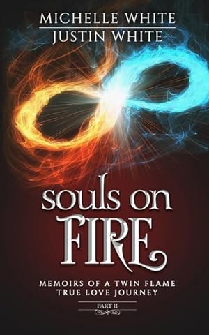 Bild des Verkufers fr Souls on Fire: Memoirs of a Twin Flame True Love Journey (Part 2) zum Verkauf von moluna