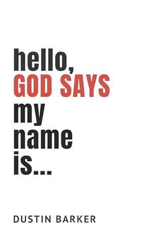 Image du vendeur pour Hello, God says my name is: 31 day devotional: Who does God say you are? mis en vente par moluna