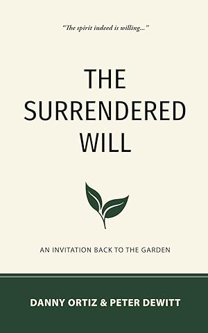 Seller image for The Surrendered Will: An Invitation Back to the Garden for sale by moluna