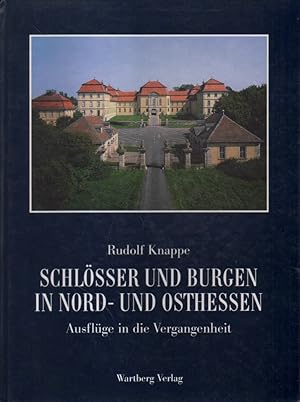Seller image for Schlsser und Burgen in Nord- und Osthessen. for sale by Versandantiquariat Boller