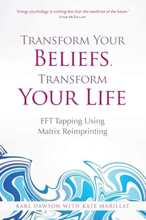 Imagen del vendedor de Transform Your Beliefs, Transform Your Life a la venta por moluna