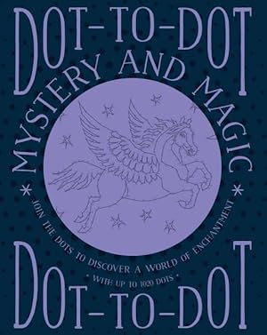 Bild des Verkufers fr Dot-To-Dot: Mystery and Magic: Join the Dots to Discover a World of Enchantment zum Verkauf von moluna