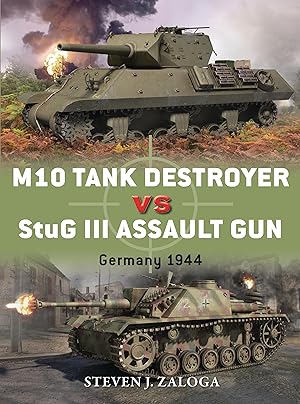 Seller image for M10 Tank Destroyer Vs StuG III Assault Gun: Germany 1944 for sale by moluna