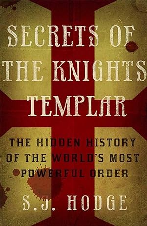 Bild des Verkufers fr Secrets of the Knights Templar: The Hidden History of the World\ s Most Powerful Order zum Verkauf von moluna