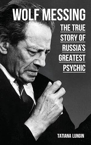 Seller image for Wolf Messing: The True Story of Russias Greatest Psychic for sale by moluna