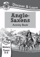 Bild des Verkufers fr KS2 Discover & Learn: History - Anglo-Saxons Activity Book, Year 5 & 6 zum Verkauf von moluna