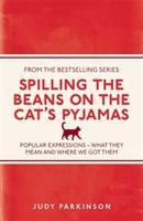 Bild des Verkufers fr Spilling the Beans on the Cat\ s Pyjamas zum Verkauf von moluna