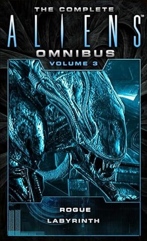 Image du vendeur pour The Complete Aliens Omnibus: Volume Three (Rogue, Labyrinth): (rogue, Labyrinth) mis en vente par moluna
