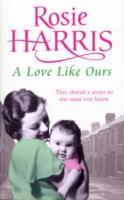 Seller image for Harris, R: A Love Like Ours for sale by moluna