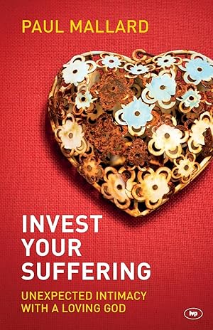 Bild des Verkufers fr Invest Your Suffering: Unexpected Intimacy With A Loving God zum Verkauf von moluna