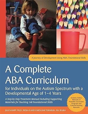 Bild des Verkufers fr A Complete ABA Curriculum for Individuals on the Autism Spectrum with a Developmental Age of 1-4 Years zum Verkauf von moluna