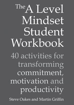 Bild des Verkufers fr The a Level Mindset Student Workbook: 40 Activities for Transforming Commitment, Motivation and Productivity zum Verkauf von moluna