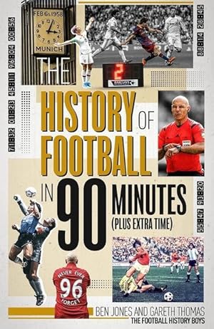 Immagine del venditore per The History of Football in 90 Minutes venduto da moluna