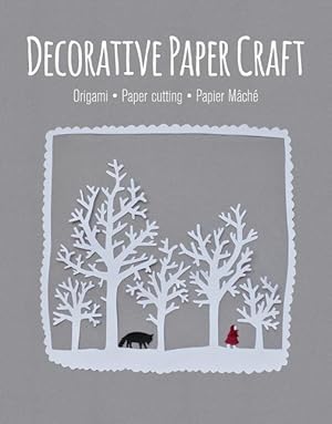 Bild des Verkufers fr Decorative Paper Craft: Origami * Paper Cutting * Papier Mch zum Verkauf von moluna