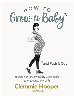 Bild des Verkufers fr How to Grow a Baby and Push It Out zum Verkauf von moluna