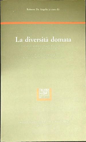 Bild des Verkufers fr La diversita' domata zum Verkauf von Librodifaccia