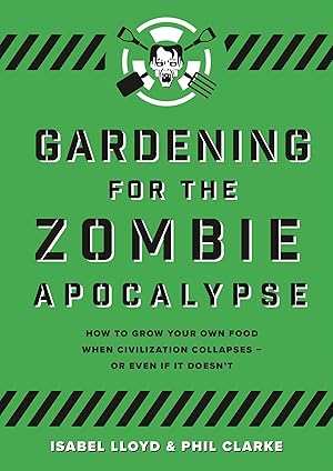 Seller image for Gardening for the Zombie Apocalypse for sale by moluna