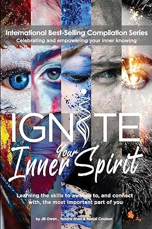 Seller image for Ignite Your Inner Spirit: Learning the Skills to Awaken to, and Connect with, the Most Important Part of You for sale by moluna