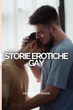 Immagine del venditore per Storie GAY: Fantastici racconti di sesso che coinvolgono sia omosessuali che bisessuali venduto da moluna