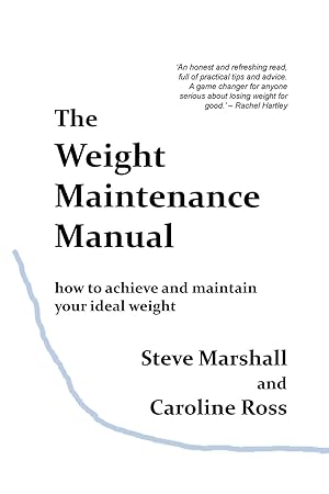 Imagen del vendedor de The Weight Maintenance Manual: How to achieve and maintain your ideal weight a la venta por moluna