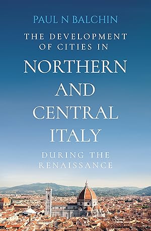 Bild des Verkufers fr The Development of Cities in Northern and Central Italy during the Renaissance zum Verkauf von moluna