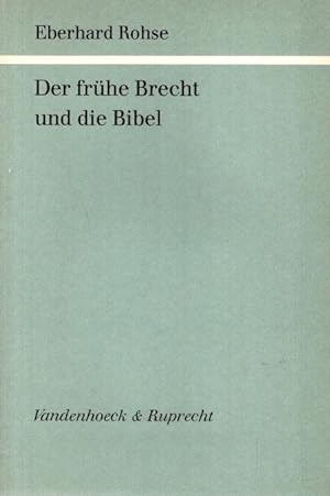 Der frühe Brecht und die Bibel : Studien zum Augsburger Religionsunterricht u. zu d. literar. Ver...
