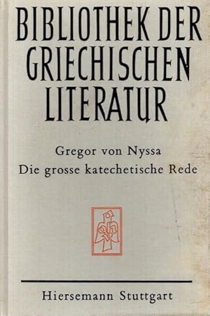 Gregor von Nyssa - Die grosse katechetische Rede - Oratio catechetica magna (1). Übersetzt und ko...