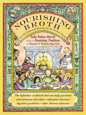 Seller image for Nourishing Broth : An Old-Fashioned Remedy for the Modern World for sale by GreatBookPrices