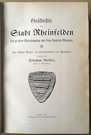 Image du vendeur pour Geschichte der Stadt Rheinfelden bis zu ihrer Vereinigung mit dem Kanton Aargau. Der lblichen Brger- und Einwohnerschaft von Robert heinfelden mis en vente par buch&kunst