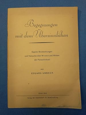 Begegnungen mit dem Übersinnlichen : eigene Beobachtungen und Versuche über Wesen und Wirken der ...