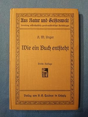 Imagen del vendedor de Wie ein Buch entsteht. Artur W. Unger / Aus Natur und Geisteswelt ; Bd. 175. a la venta por Antiquariat BehnkeBuch