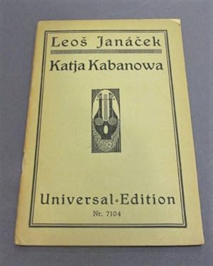 Katja Kabanowa. Oper in 3 Akten. Nach A. N. Ostrowskijs "Gewitter" in der Übersetzung von Vinc. C...