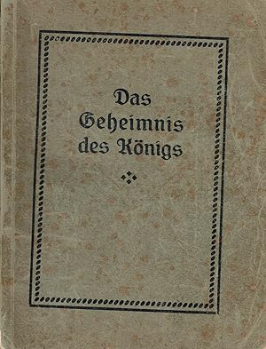 Seller image for Das Geheimnis des Knigs. Erwgungen ber den Weg der geistigen Kindheit der seligen Theresia vom Kinde Jesu for sale by Paderbuch e.Kfm. Inh. Ralf R. Eichmann