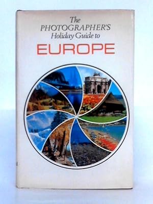 Imagen del vendedor de The Photographer's Holiday Guide to Europe a la venta por World of Rare Books