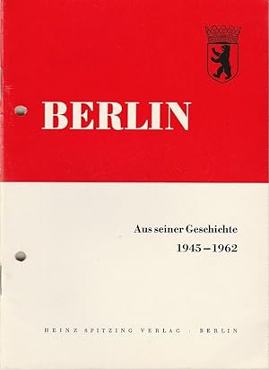 Immagine del venditore per BERLIN Aus seiner Geschichte 1945 - 1962 venduto da Programmhefte24 Schauspiel und Musiktheater der letzten 150 Jahre