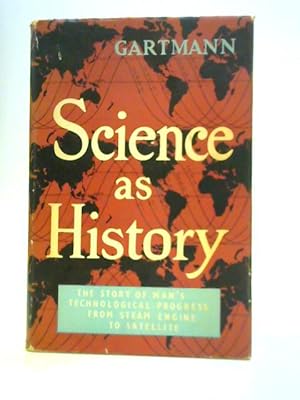 Bild des Verkufers fr Science As History, Story Of Man's Technological Progress zum Verkauf von World of Rare Books