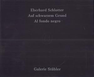 Bild des Verkufers fr Eberhard Schlotter - Auf schwarzem Grund. Aus dem Radierwerk 1945 - 1984. / Al fondo nergo. Texte von Gnther Flemming. zum Verkauf von Antiquariat Jenischek