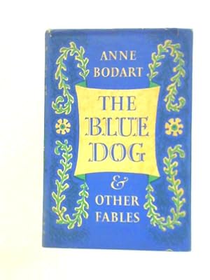 Seller image for The Blue Dog, and Other Fables for sale by World of Rare Books