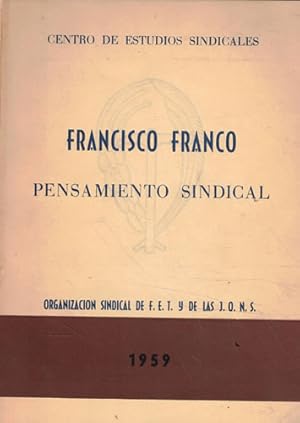 Imagen del vendedor de Francisco Franco. Pensamiento sindical a la venta por Librera Cajn Desastre