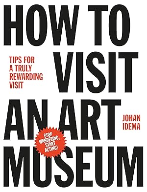 Bild des Verkufers fr How to Visit an Art Museum zum Verkauf von moluna