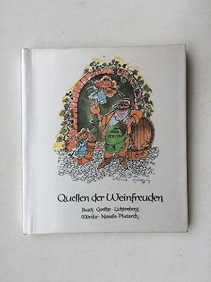 Seller image for Quellen der Weinfreuden. Gedanken und Gedichte von Wilhelm Busch, Byron, Omar Chajjam, G. E. Lessing, Goethe, Horaz, Lichtenberg, Mrike, Novalis, Plutarch, Th. Krner. Sprichwrter und Studentenlied. Geschenkausgabe in Seide. for sale by Bildungsbuch