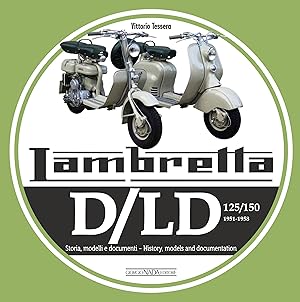 Bild des Verkufers fr Lambretta D/LD 125/150: 1951-1958 Storie Modelli E Documenti/History, Models and Documents zum Verkauf von moluna