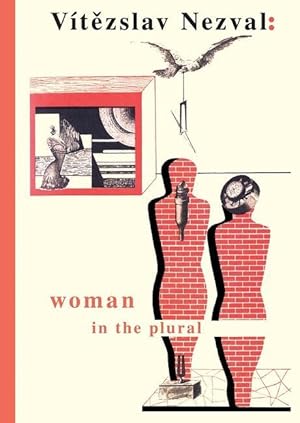 Bild des Verkufers fr Woman in the Plural: Verse, Diary Entries, Poetry for the Stage, Surrealist Experiments zum Verkauf von moluna