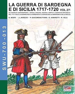 Bild des Verkufers fr LA GUERRA DI SARDEGNA E DI SICILIA 1717-1720 vol. 1/2. zum Verkauf von moluna