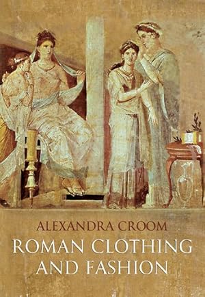 Imagen del vendedor de Roman Clothing and Fashion by Alexandra Croom [Paperback ] a la venta por booksXpress