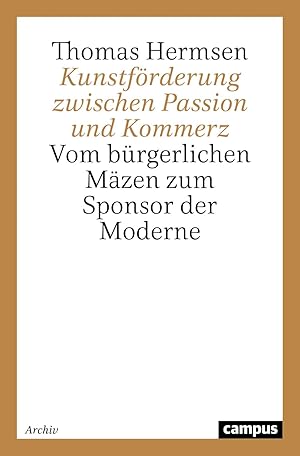 Imagen del vendedor de Kunstfoerderung zwischen Passion und Kommerz a la venta por moluna