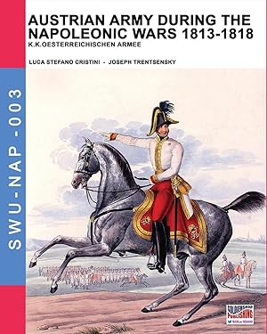 Seller image for Austrian army during the Napoleonic wars 1813-1818 for sale by moluna
