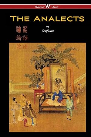 Immagine del venditore per The Analects of Confucius (Wisehouse Classics Edition) venduto da moluna